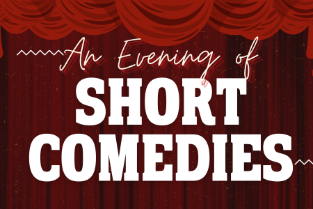 An Evening of Short Comedies '25